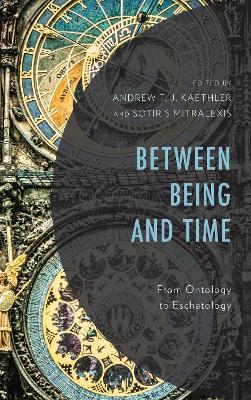 Between Being and Time: From Ontology to Eschatology - cover