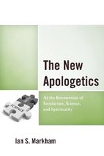 The New Apologetics: At the Intersection of Secularism, Science, and Spirituality