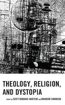 Theology, Religion, and Dystopia - cover