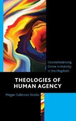 Theologies of Human Agency: Counterbalancing Divine In/Activity in the Megilloth