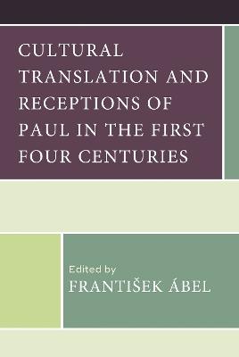 Cultural Translation and Receptions of Paul in the First Four Centuries - cover