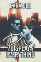 Public Display of Everything - Cara Dee - cover