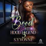 Boo'd Up with a Hood Legend 3