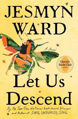 Let Us Descend (Oprah's Book Club) - Jesmyn Ward - cover