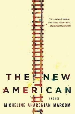 The New American - Micheline Aharonian Marcom - cover