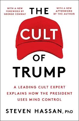 The Cult of Trump: A Leading Cult Expert Explains How the President Uses Mind Control - Steven Hassan - cover