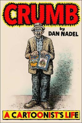 Crumb: A Cartoonist's Life - Dan Nadel - cover