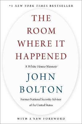 The Room Where It Happened: A White House Memoir - John Bolton - cover