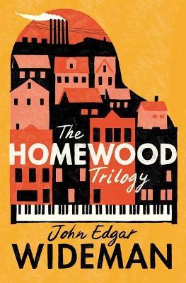 The Homewood Trilogy - John Edgar Wideman - cover