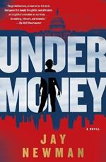 Undermoney: A Novel