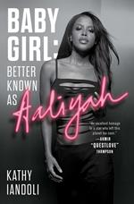 Baby Girl: Better Known as Aaliyah