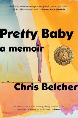 Pretty Baby: A Memoir - Chris Belcher - cover