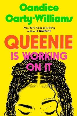 Queenie Is Working on It - Candice Carty-Williams - cover