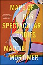 Libro in inglese Maps of Our Spectacular Bodies Maddie Mortimer