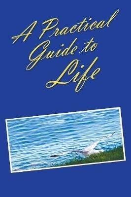 A Practical Guide to Life - Anonymous - cover