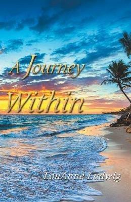 A Journey Within - Louanne Ludwig - cover