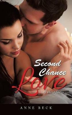 Second Chance Love: Left Hand Justice - Anne Beck - cover