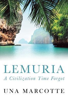 Lemuria: A Civilization Time Forgot - Una Marcotte - cover
