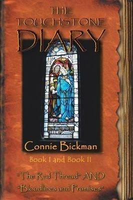 The Touchstone Diary: "The Red Thread" and "Bloodlines and Promises" - Connie Bickman - cover