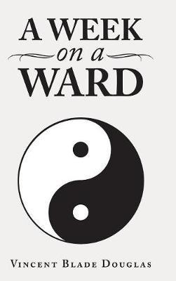 A Week on a Ward - Vincent Blade Douglas - cover