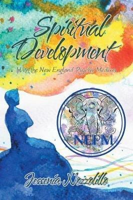Spiritual Development: With the New England Psychic Medium - Jessenia Nozzolillo - cover