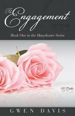 The Engagement: Book One in the Manchester Series - Gwen Davis - cover