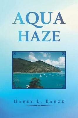 Aqua Haze - Harry L Barok - cover