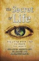 The Secret of Life: The Little Book That Changed the World - Robert S Love,Amanda Love,Shannon Martin - cover