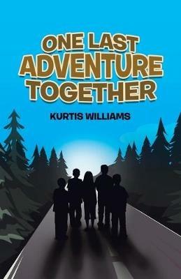 One Last Adventure Together - Kurtis Williams - cover