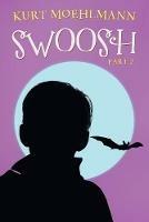 Swoosh: Part 2 - Kurt Moehlmann - cover