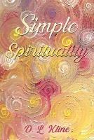 Simple Spirituality - D L Kline - cover