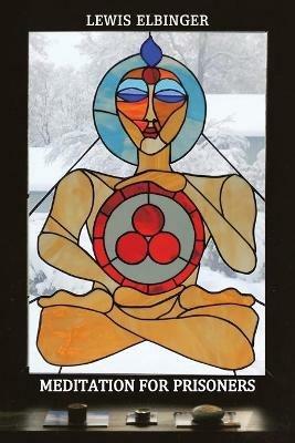 Meditation for Prisoners - Lewis Elbinger - cover