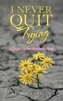 I Never Quit Trying: A Breast Cancer Survivor's Story - Ruthie Lanigan - cover