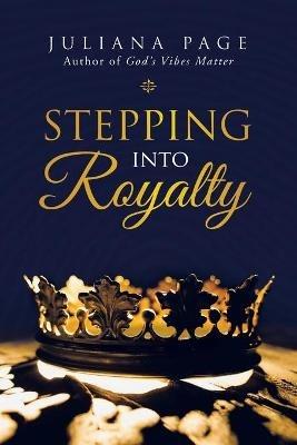 Stepping into Royalty - Juliana Page - cover