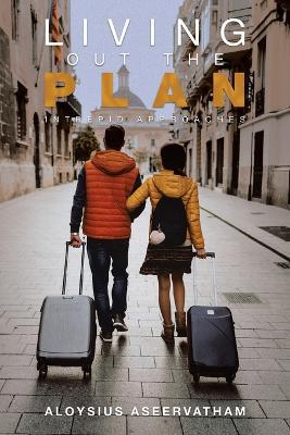 Living Out the Plan: Intrepid Approaches - Aloysius Aseervatham - cover
