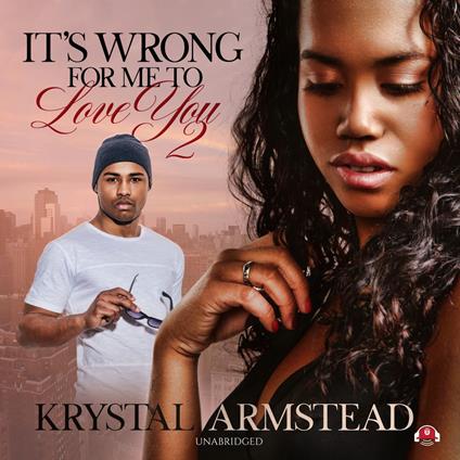 It’s Wrong for Me to Love You, Part 2