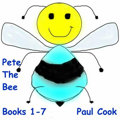 Pete The Bee: Books 1-7