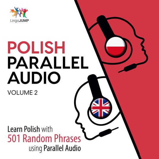 Polish Parallel Audio - Learn Polish with 501 Random Phrases using Parallel Audio - Volume 2