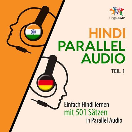 Hindi Parallel Audio - Einfach Hindi lernen mit 501 Sätzen in Parallel Audio - Teil 1