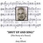 Shut Up and Sing! (The Story of a Tenor)