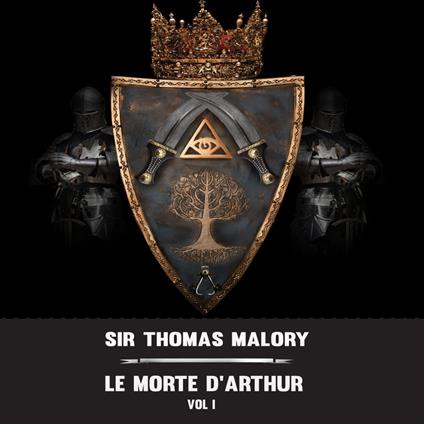 Le Morte D'Arthur - Vol. 1