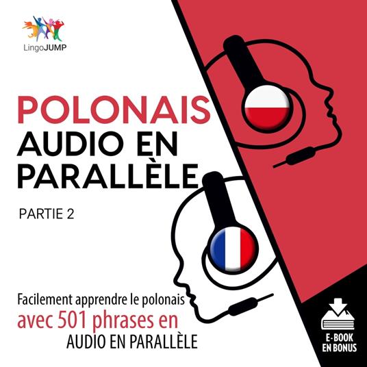 Polonais audio en parallèle - Facilement apprendre le polonais avec 501 phrases en audio en parallèle - Partie 2