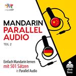 Mandarin Parallel Audio - Einfach Mandarin lernen mit 501 Sätzen in Parallel Audio - Teil 2