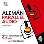 Alemán Parallel Audio – Aprende alemán rápido con 501 frases usando Parallel Audio - Volumen 2