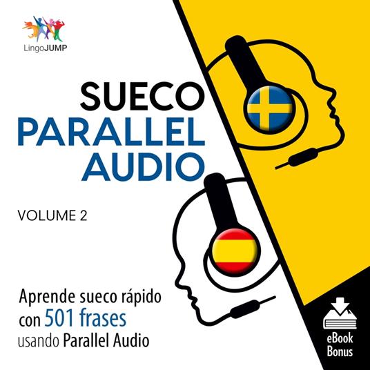 Sueco Parallel Audio – Aprende sueco rápido con 501 frases usando Parallel Audio - Volumen 2
