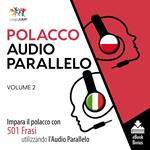 Audio Parallelo Polacco - Impara il polacco con 501 Frasi utilizzando l'Audio Parallelo - Volume 2