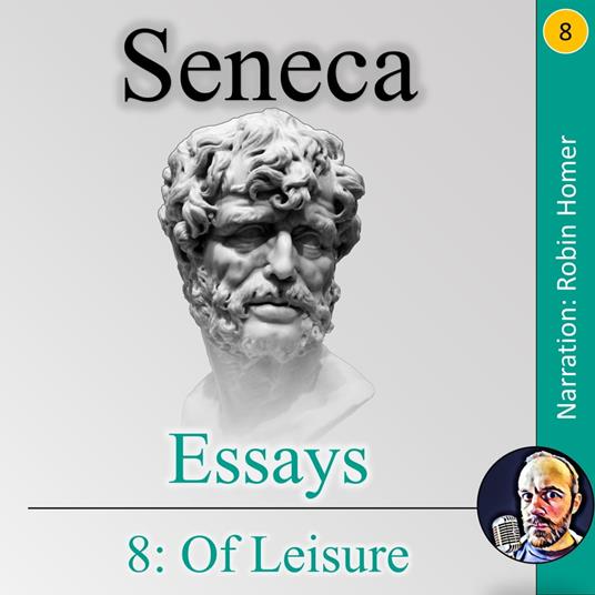 Essays 8: Of Leisure