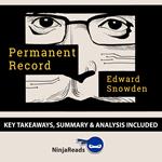 Permanent Record by Edward Snowden: Key Takeaways, Summary & Analysis Included