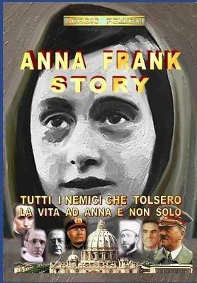 Anna Frank story. Ediz. italiana - Sergio Felleti - copertina