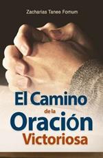 El Camino de la Oracion Victoriosa